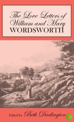 Love Letters of William and Mary Wordsworth
