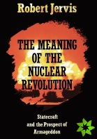 Meaning of the Nuclear Revolution