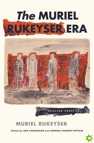 Muriel Rukeyser Era