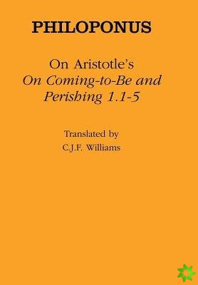 On Aristotle's On Coming to Be and Perishing 1.1-5
