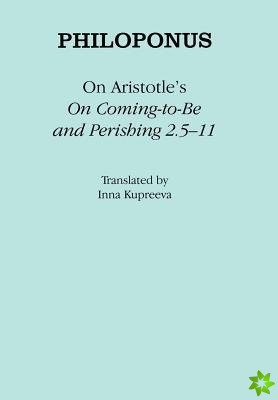 On Aristotle's On Coming-to-Be and Perishing 2.5-11