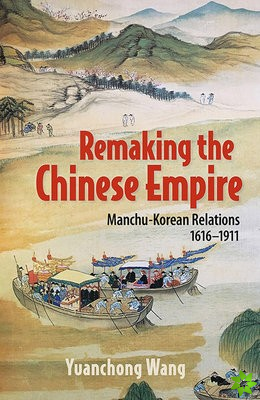 Remaking the Chinese Empire