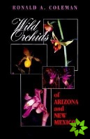Wild Orchids of Arizona and New Mexico