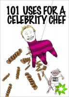 101 Uses for a Celebrity Chef