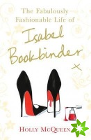 Fabulously Fashionable Life of Isabel Bookbinder