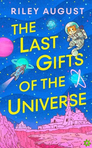 Last Gifts of the Universe