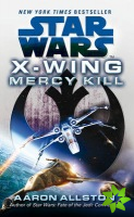 Star Wars: X-Wing: Mercy Kill