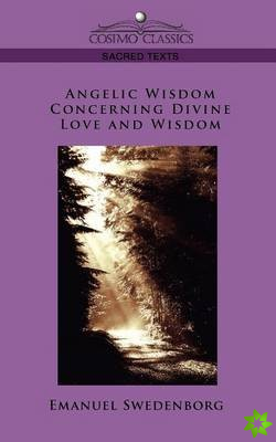 Angelic Wisdom Concerning Divine Love and Wisdom