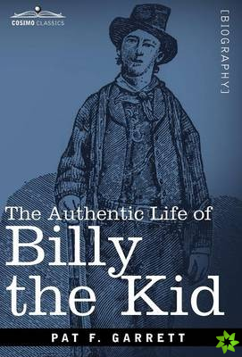 Authentic Life of Billy the Kid