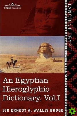 Egyptian Hieroglyphic Dictionary (in Two Volumes), Vol.I