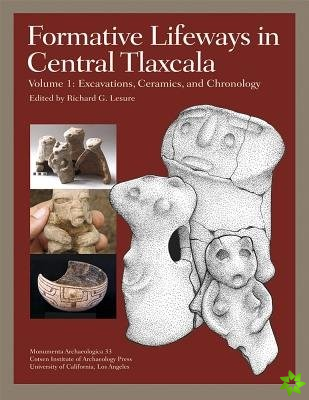 Formative Lifeways in Central Tlaxcala, Volume 1