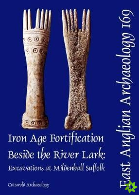 EAA 169: Iron Age Fortification Beside the River Lark