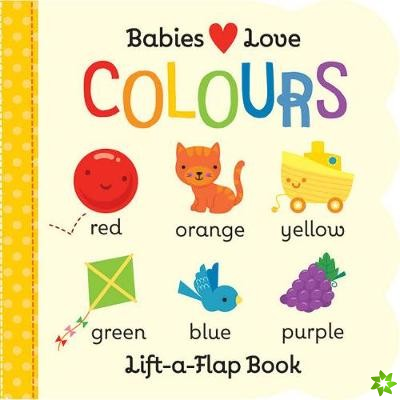 Babies Love: Colours