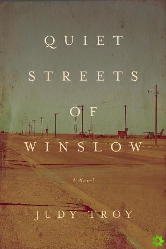 Quiet Streets Of Winslow