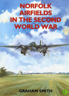 Norfolk Airfields in the Second World War
