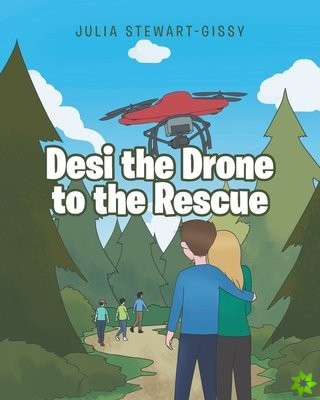Desi the Drone to the Rescue