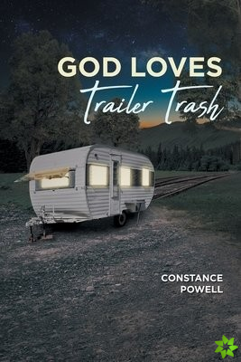 God Loves Trailer Trash