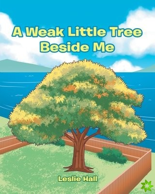 Weak Little Tree Beside Me