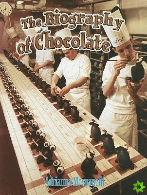 Biography of Chocolate