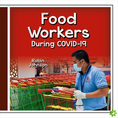 Food Workers During Covid-19