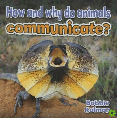 How and Why Do Animals Communicate