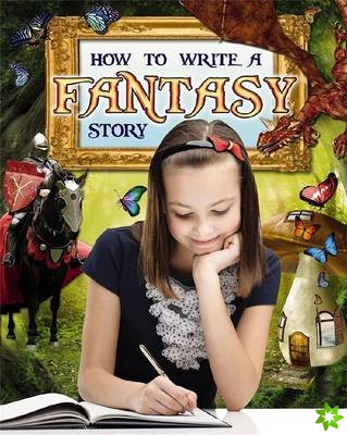 How to Write a Fantasy Story