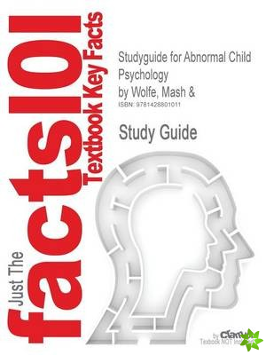 Studyguide for Abnormal Child Psychology by Wolfe, MASH &, ISBN 9780534554132