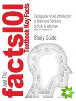 Studyguide for an Introduction to Brain and Behavior by Whishaw, Kolb &, ISBN 9780716751694