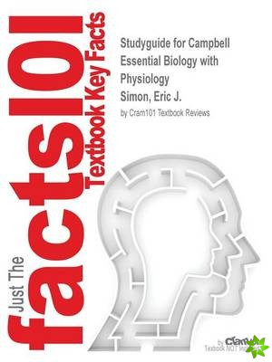 Studyguide for Campbell Essential Biology with Physiology by Simon, Eric J., ISBN 9780321772602