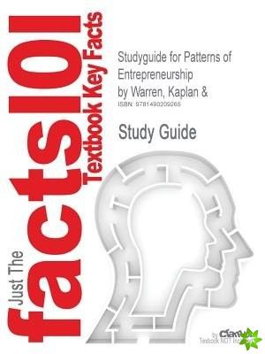 Studyguide for Patterns of Entrepreneurship by Warren, Kaplan &