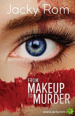 From Makeup to Murder