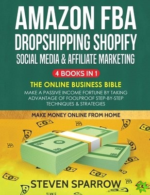 Amazon FBA, Dropshipping Shopify, Social Media & Affiliate Marketing