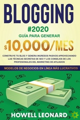BLOGGING #2020 Guia para generar $10.000/mes