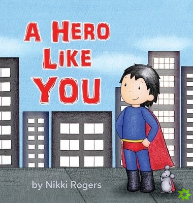 Hero Like You