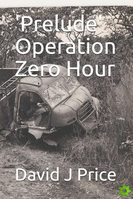 'Prelude' Operation Zero Hour