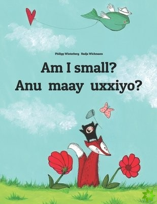 Am I small? Anu maay uxxiyo?