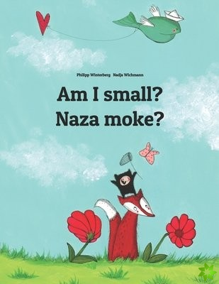 Am I small? Naza moke?