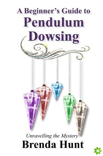 Beginner's Guide to Pendulum Dowsing