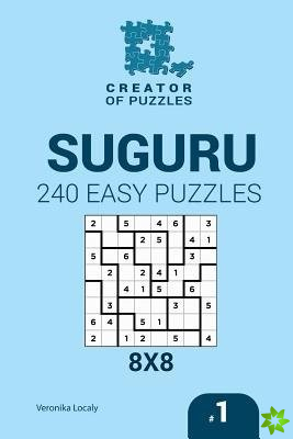 Creator of puzzles - Suguru 240 Easy Puzzles 8x8 (Volume 1)
