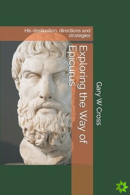 Exploring the Way of Epicurus