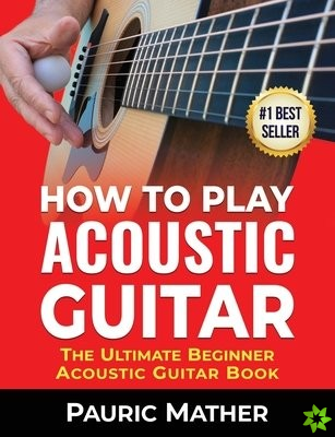 How To Play Acoustic Guitar