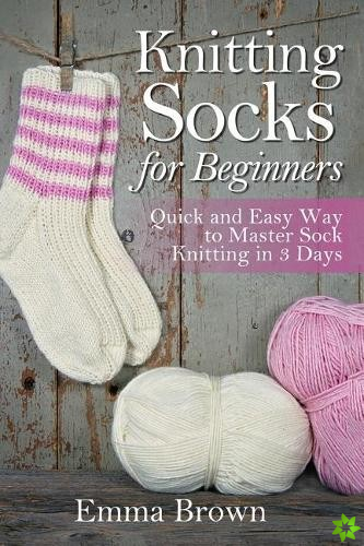Knitting Socks For Beginners