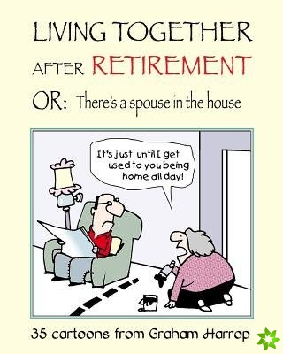 Living Together After Retirement
