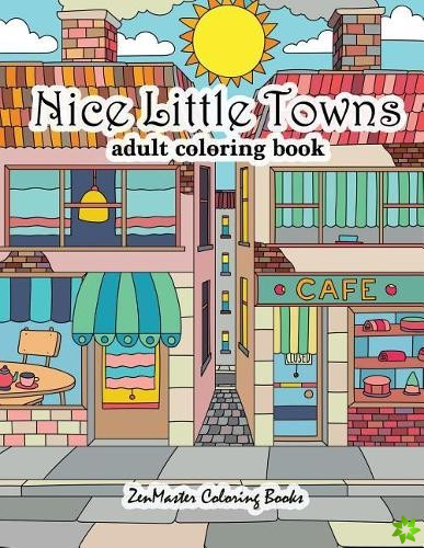 Nice Little Towns Coloring Book for Adults