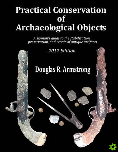 Practical Conservation of Archaeological Objects