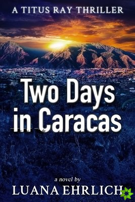 Two Days in Caracas