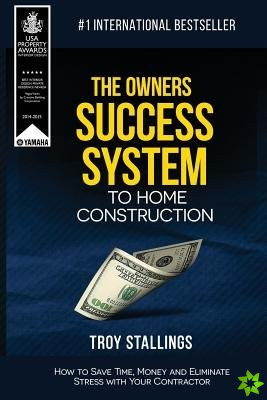 Owners Success System to Home Construction