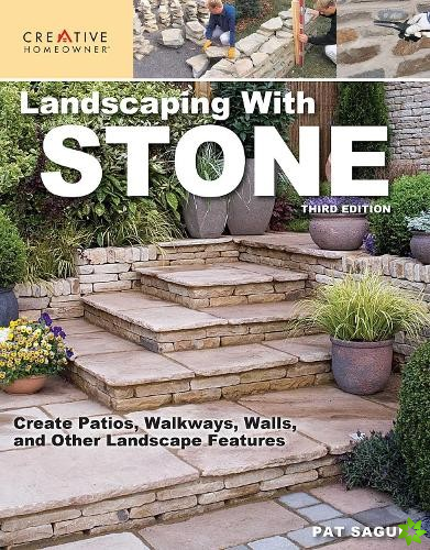 Landscaping with Stone, Third Edition