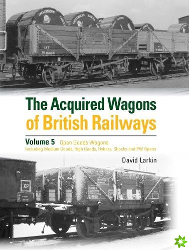 Acquired Wagons of British Railways Volume 5