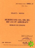 Hurricane IIA, IIB, IIC, IID & IV Pilot's Notes